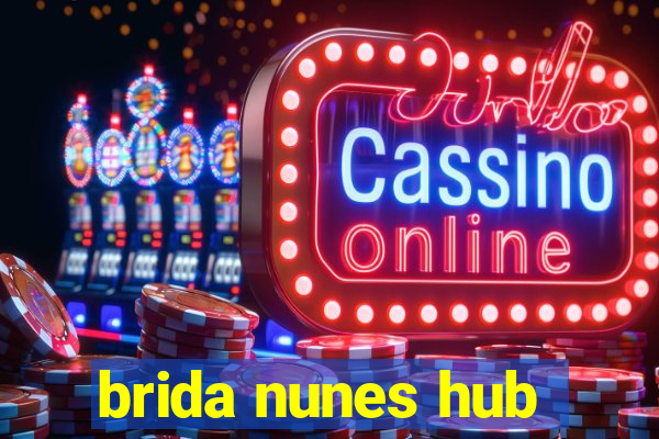 brida nunes hub